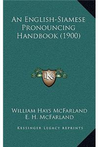 An English-Siamese Pronouncing Handbook (1900)