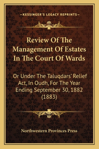 Review Of The Management Of Estates In The Court Of Wards