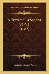 A Traverso La Spagna V1-V2 (1882)