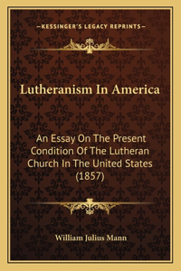 Lutheranism In America