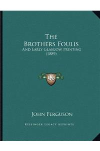 The Brothers Foulis