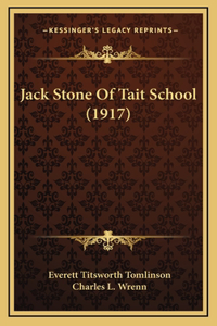 Jack Stone Of Tait School (1917)