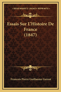 Essais Sur L'Histoire De France (1847)