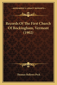 Records Of The First Church Of Rockingham, Vermont (1902)
