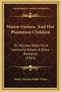 Maum Guinea, And Her Plantation Children