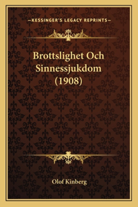 Brottslighet Och Sinnessjukdom (1908)