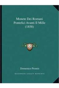 Monete Dei Romani Pontefici Avanti Il Mille (1858)