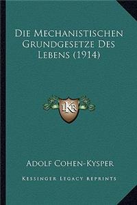 Mechanistischen Grundgesetze Des Lebens (1914)