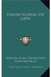 Harum-Scarum Joe (1899)