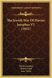 The Jewish War Of Flavius Joesphus V2 (1851)