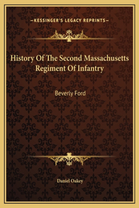 History Of The Second Massachusetts Regiment Of Infantry