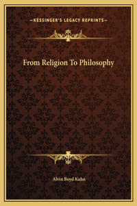 From Religion To Philosophy