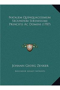 Natalem Quinquagesimum Secundum Serenissimi Principis Ac Domini (1787)