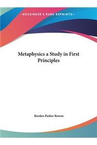 Metaphysics a Study in First Principles
