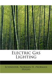 Electric Gas Lighting
