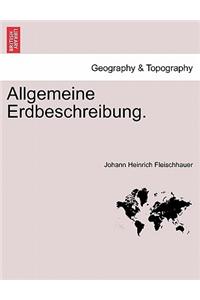 Allgemeine Erdbeschreibung. Erster Haupttheil