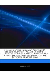 Articles on Stinson Aircraft, Including: Stinson L-13, Stinson 108, Stinson Reliant, Stinson L-5 Sentinel, Stinson L-1 Vigilant, Stinson Model A, Stin