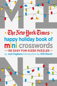 New York Times Happy Holiday Book of Mini Crosswords