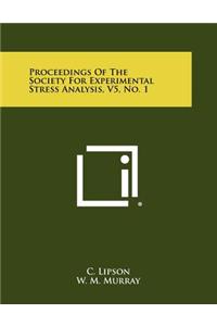 Proceedings of the Society for Experimental Stress Analysis, V5, No. 1