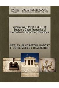 Lekometros (Steve) V. U.S. U.S. Supreme Court Transcript of Record with Supporting Pleadings