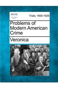 Problems of Modern American Crime