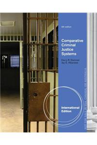 Comparative Criminal Justice Systems, International Edition