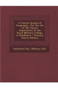 Concise Syopsis of Geography, for the Use of the Junior Department of the Royal Military College, at Sandhurst