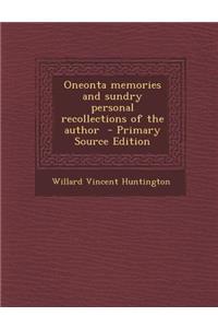 Oneonta Memories and Sundry Personal Recollections of the Author