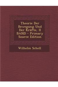 Theorie Der Bewegung Und Der Krafte, II Band
