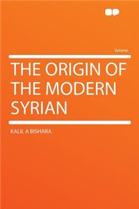 The Origin of the Modern Syrian