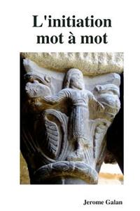 L'Initiation Mot a Mot
