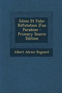 Genie Et Folie: Refutation D'Un Paradoxe