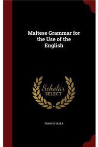 Maltese Grammar for the Use of the English