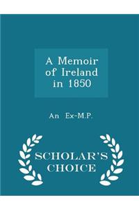 A Memoir of Ireland in 1850 - Scholar's Choice Edition