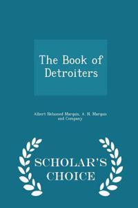 The Book of Detroiters - Scholar's Choice Edition