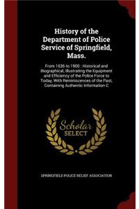 History of the Department of Police Service of Springfield, Mass.