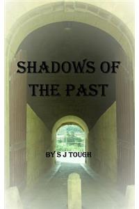 Shadows of the Past by S J Tough