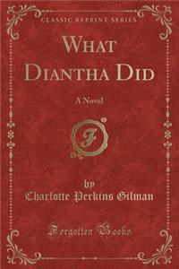 What Diantha Did