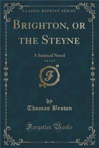 Brighton, or the Steyne, Vol. 3 of 3
