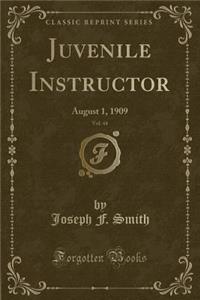Juvenile Instructor, Vol. 44