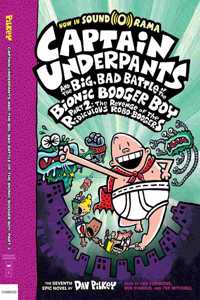 Captain Underpants and the Big, Bad Battle of the Bionic Booger Boy, Part 2: The Revenge of the Ridiculous Robo-Boogers: Color Edition (Captain Underpants #7)