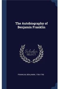 The Autobiography of Benjamin Franklin