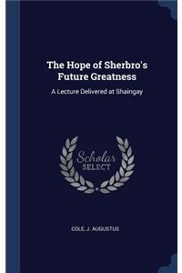 The Hope of Sherbro's Future Greatness
