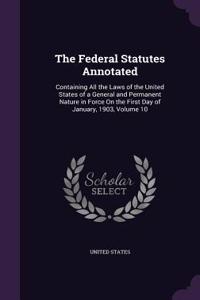 The Federal Statutes Annotated