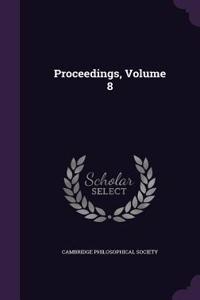 Proceedings, Volume 8