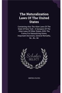 The Naturalization Laws Of The United States