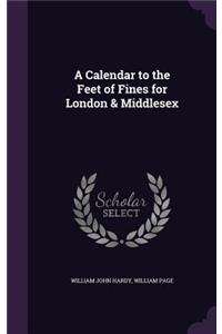 A Calendar to the Feet of Fines for London & Middlesex