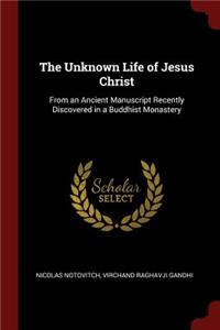 Unknown Life of Jesus Christ