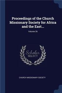 Proceedings of the Church Missionary Society for Africa and the East...; Volume 26