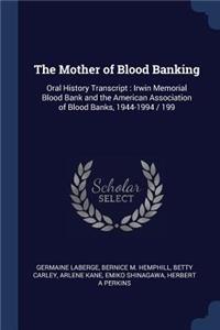 The Mother of Blood Banking